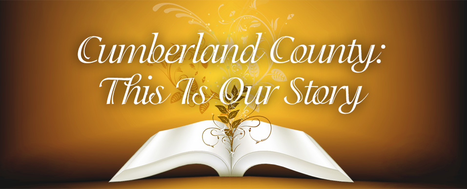 This is Our Story: Cumberland County